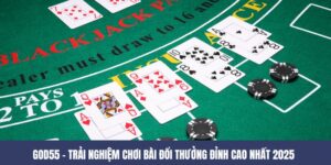 GOD55 – Vũ Trụ Bài Đổi Thưởng Đỉnh Cao Không Thể Bỏ Lỡ 2025 4 GOD55