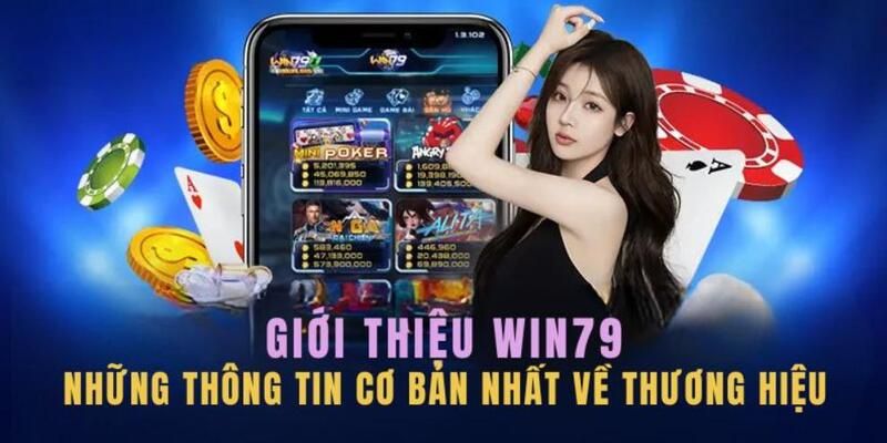 WIN79 - Nền Tảng Giải Trí Kiếm Tiền Trực Tuyến Uy Tín  1 Thông tin về cổng giải trí