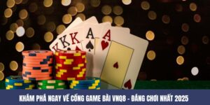 VNQ8 Cổng Game Bài Đổi Thưởng Đáng Chơi Nhất 2025 2 VNQ8