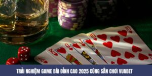 Tham Gia VUABET - Trải Nghiệm Game Bài Đỉnh Cao Năm 2025 5 VUABET