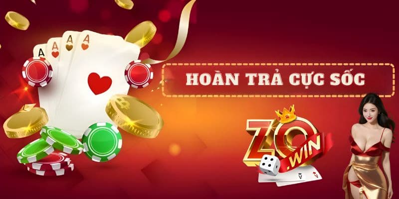 ZOWIN - Cá Cược Hiện Đại Cùng Sân Chơi Uy Tín Hàng Đầu 3 Hoàn trả hội viên ZOWIN cực sốc