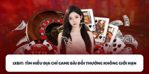 1XBIT - Tìm Hiểu Sân Chơi Game Bài Không Giới Hạn Thời Gian 6 1XBIT