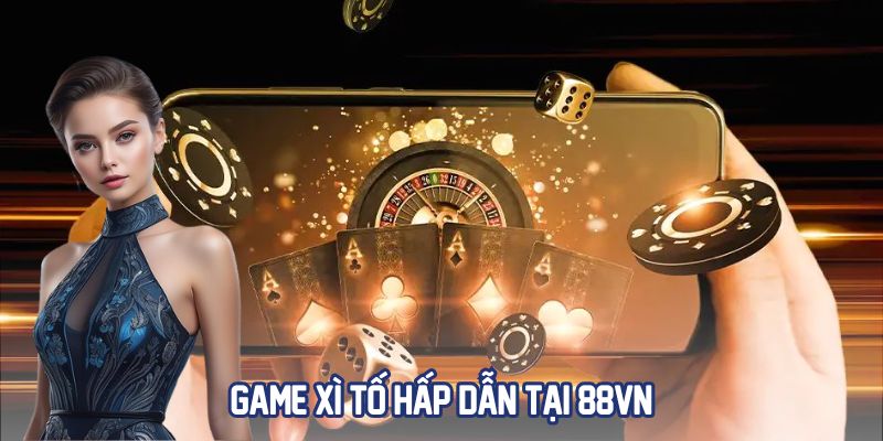 88VN Đứng Đầu Trong Top Nhà Cái Game Bài Uy Tín Năm 2025 3 Game xì tố hấp dẫn tại 88VN