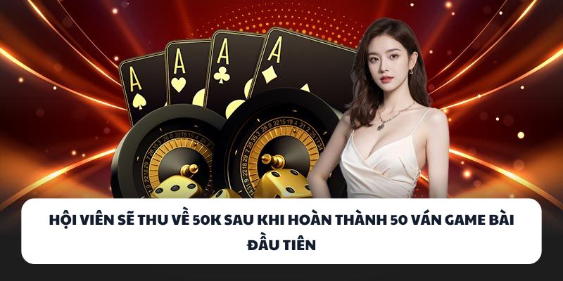 EMPIRE777 - Vũ Trụ Game Bài Với Cơ Chế Đổi Quà Cực Đã 3 Hội viên sẽ thu về 50K sau khi hoàn thành 50 ván game bài đầu tiên