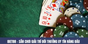 IBET88 – Nhà Cái Game Bài Uy Tín, An Toàn Cho Mọi Thành Viên 9 iBET88