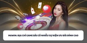 M8WIN - Địa Chỉ Game Bài Có Nhiều Sự Kiện Ưu Đãi Đỉnh Cao 7 M8WIN