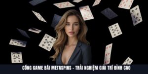 METASPINS - Nhà Cái Game Bài Với 100.000 Người Chơi/Ngày 4 METASPINS