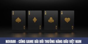 NOVA88 - Cổng Game Bài An Toàn, Giao Dịch 99% Thành Công 3 NOVA88