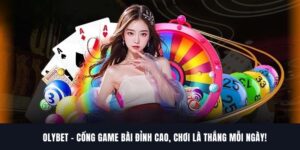 OLYBET – Cổng Game Bài Số 1, Chơi Là Thắng Mỗi Ngày! 5 OLYBET