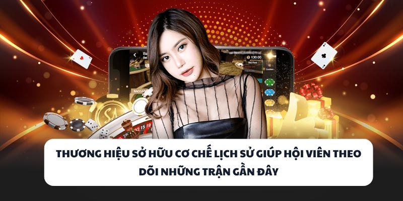 DUBAI PALACE – Cổng Game Bài Đổi Thưởng Đẳng Cấp Nhất 2025 2 Thương hiệu sở hữu cơ chế lịch sử giúp hội viên theo dõi những trận gần đây